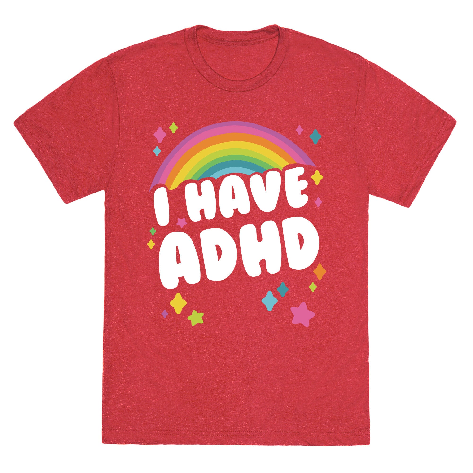I Have ADHD Unisex Triblend Tee