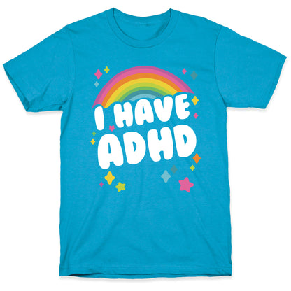 I Have ADHD Unisex Triblend Tee