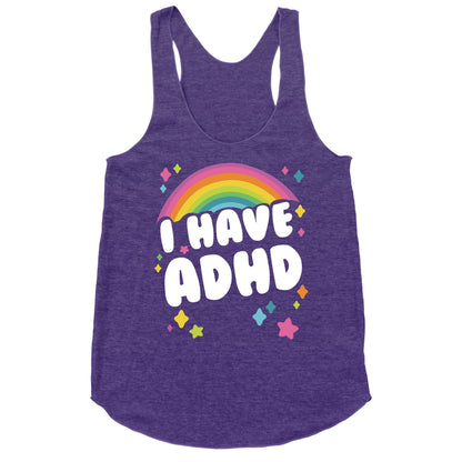 I Have ADHD Racerback Tank