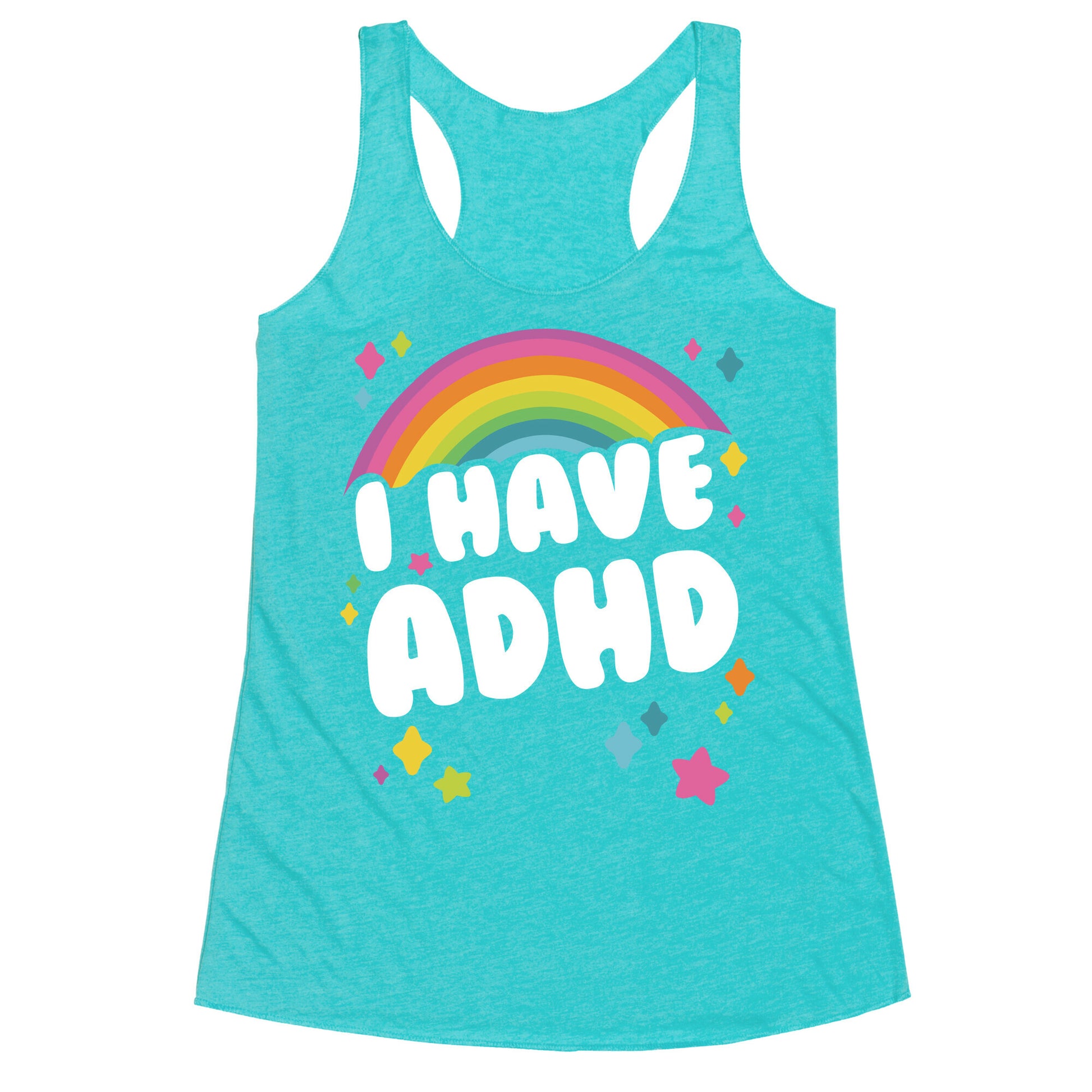 I Have ADHD Racerback Tank