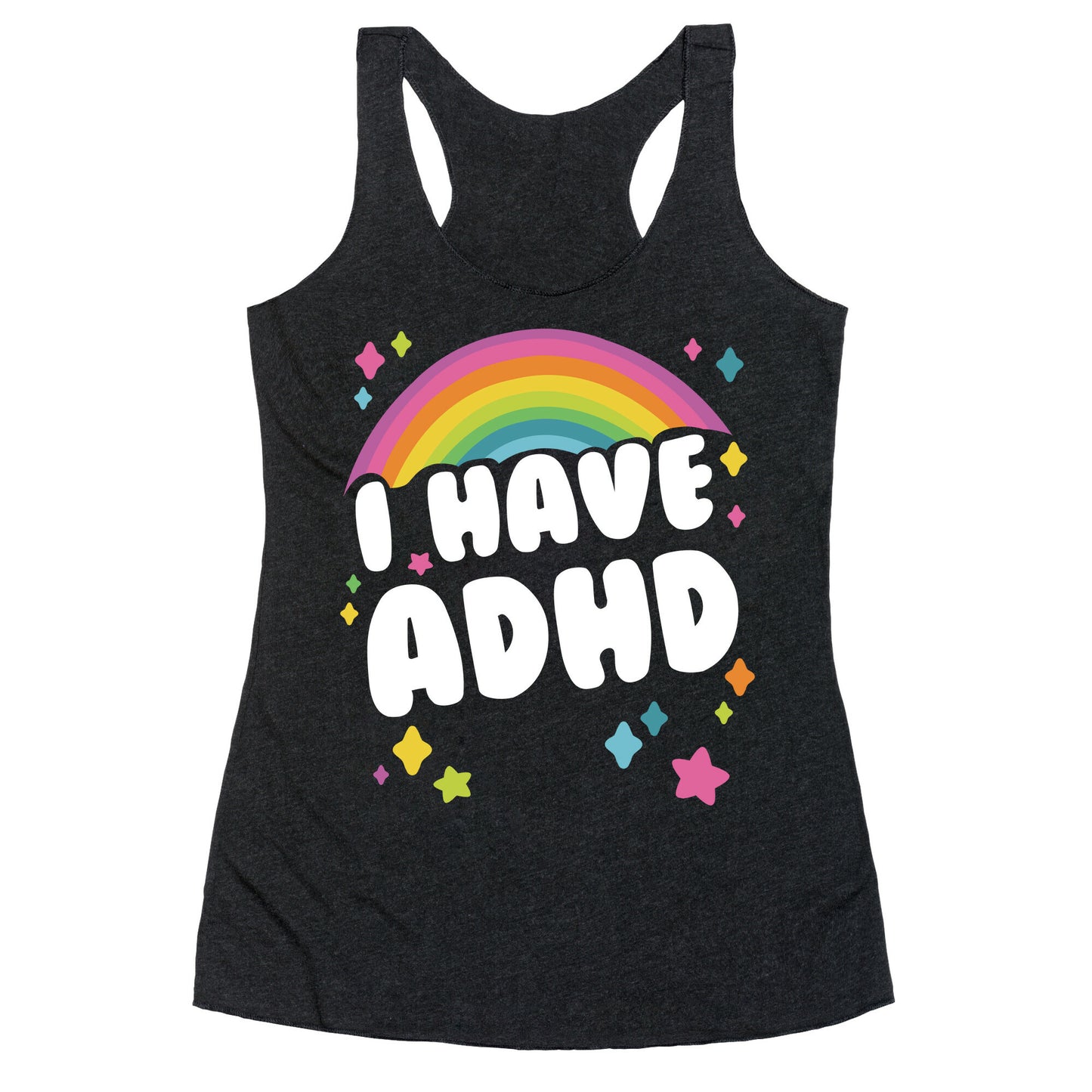 I Have ADHD Racerback Tank