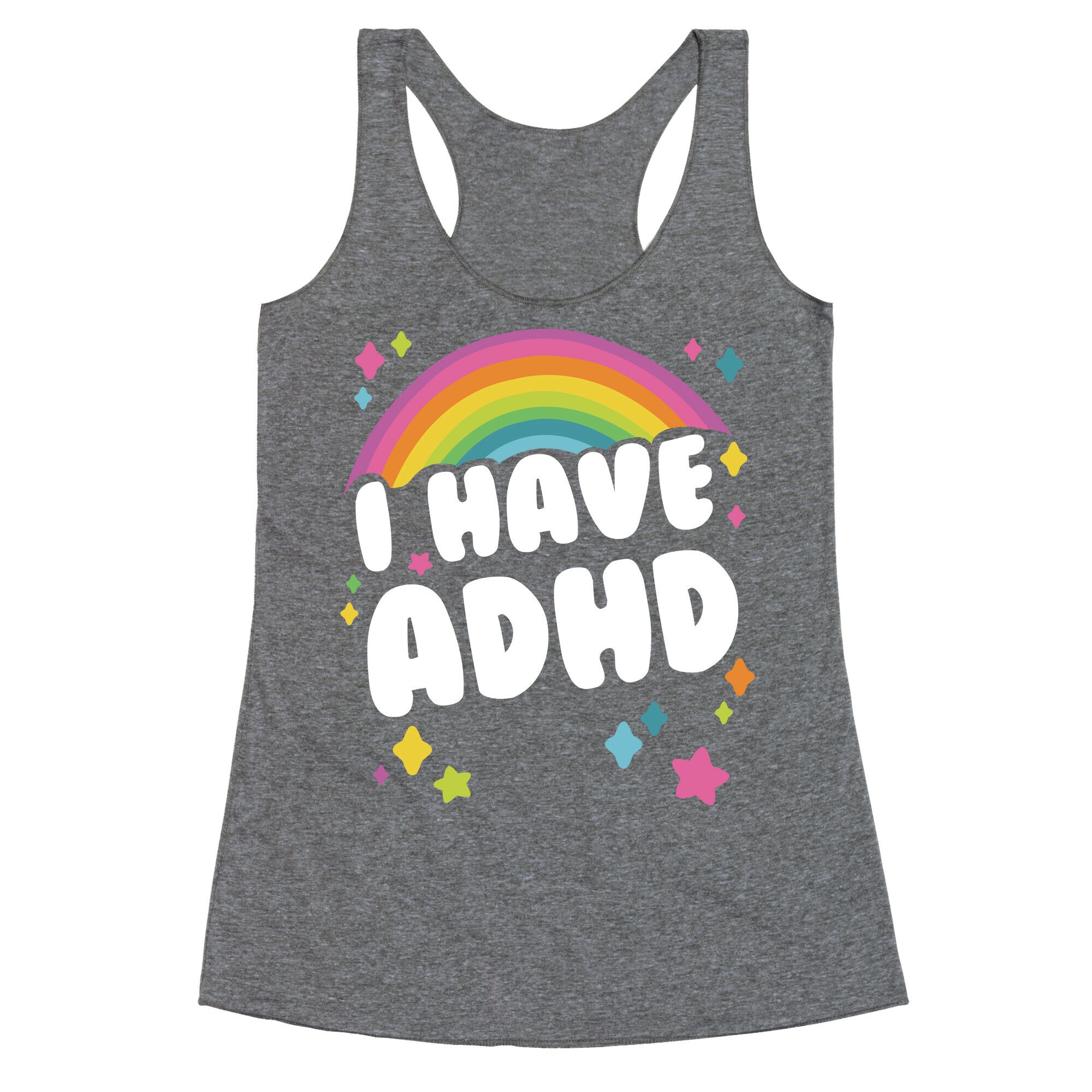 I Have ADHD Racerback Tank