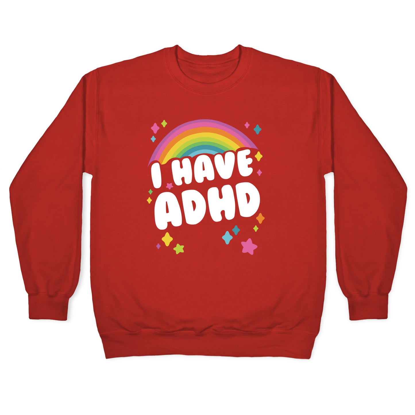 I Have ADHD Crewneck Sweatshirt