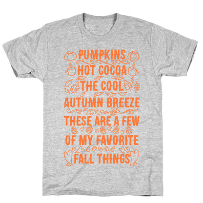 Pumpkins, Hot Cocoa The Cool Autumn Breeze, These Are A Few Of My Favorite Fall Things  T-Shirt