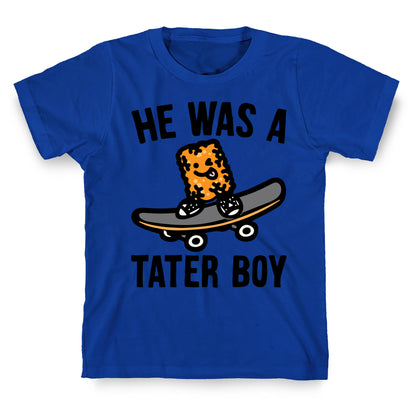 He Was A Tater Boy Parody T-Shirt