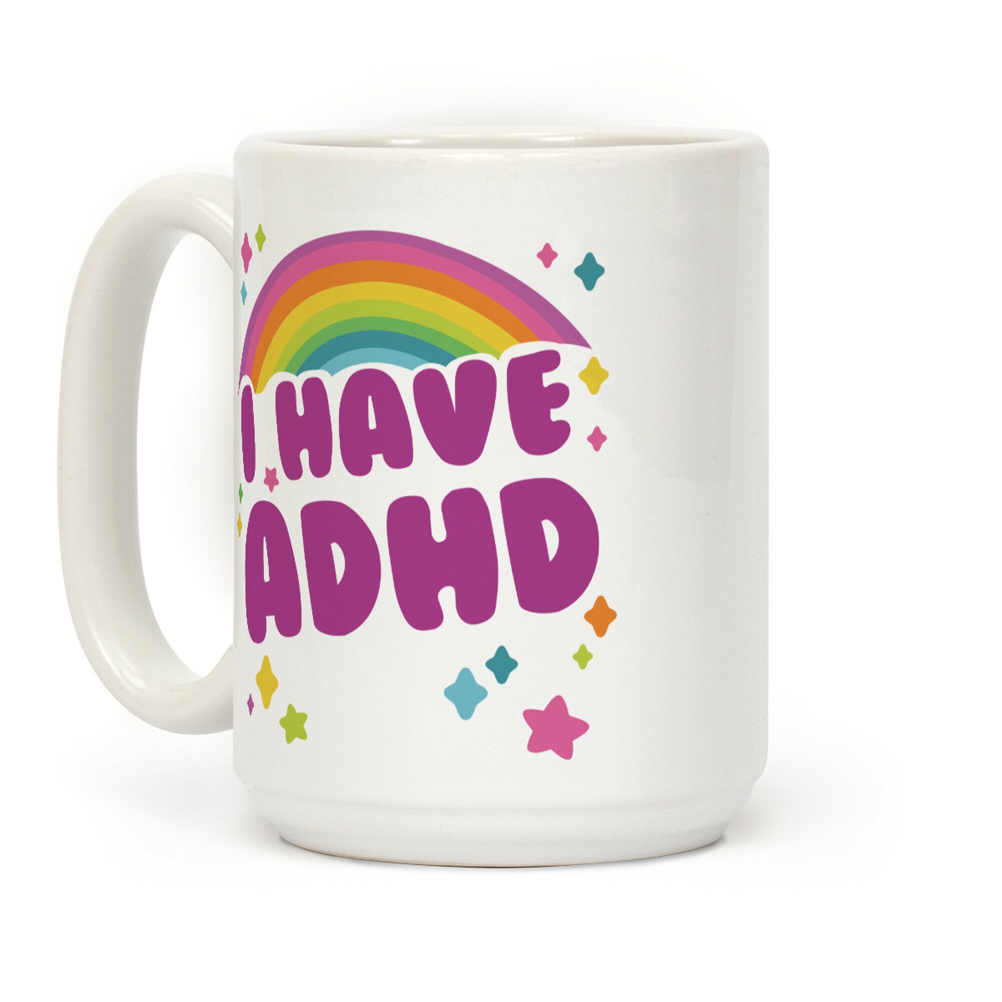 I Have ADHD Coffee Mug