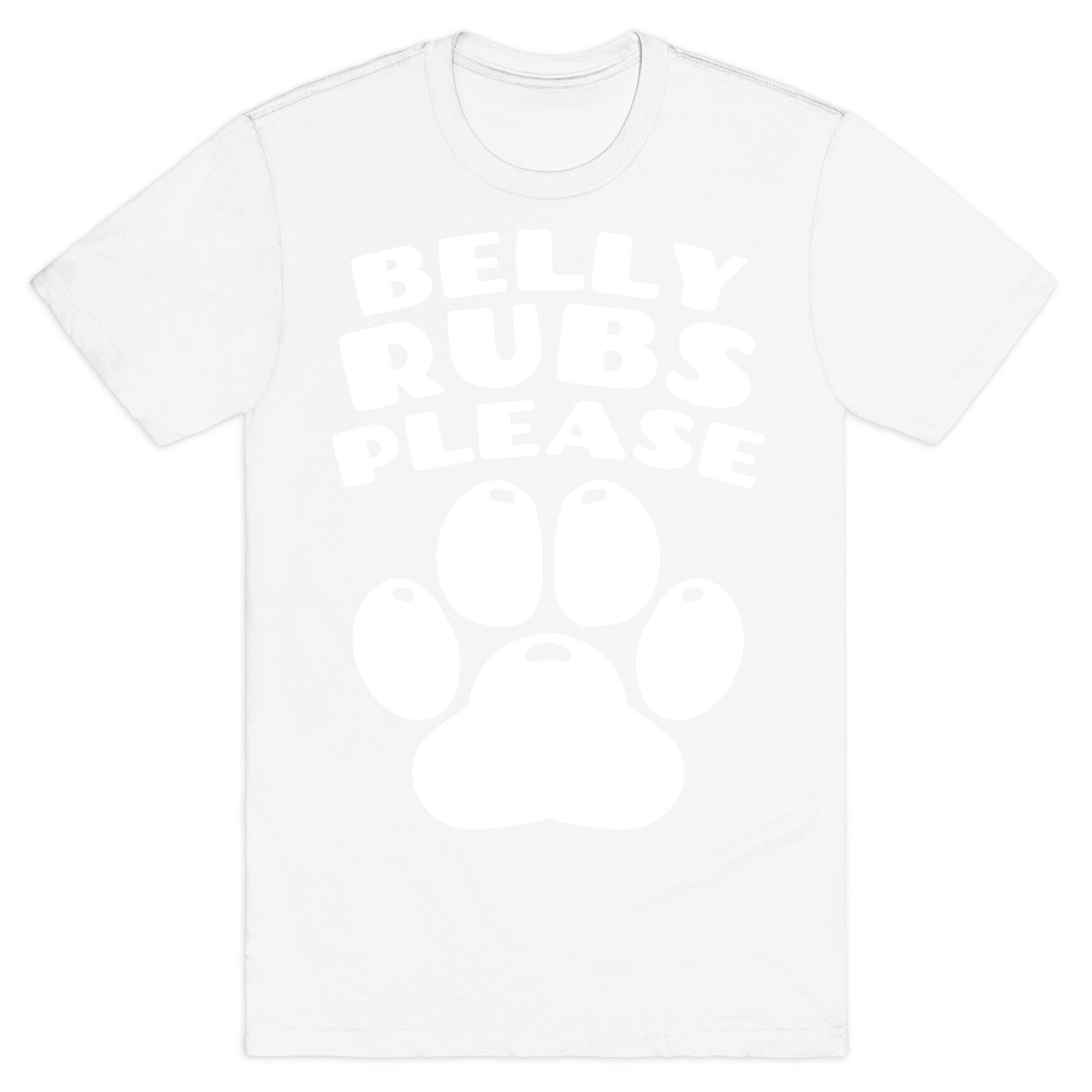 Belly Rubs Please T-Shirt