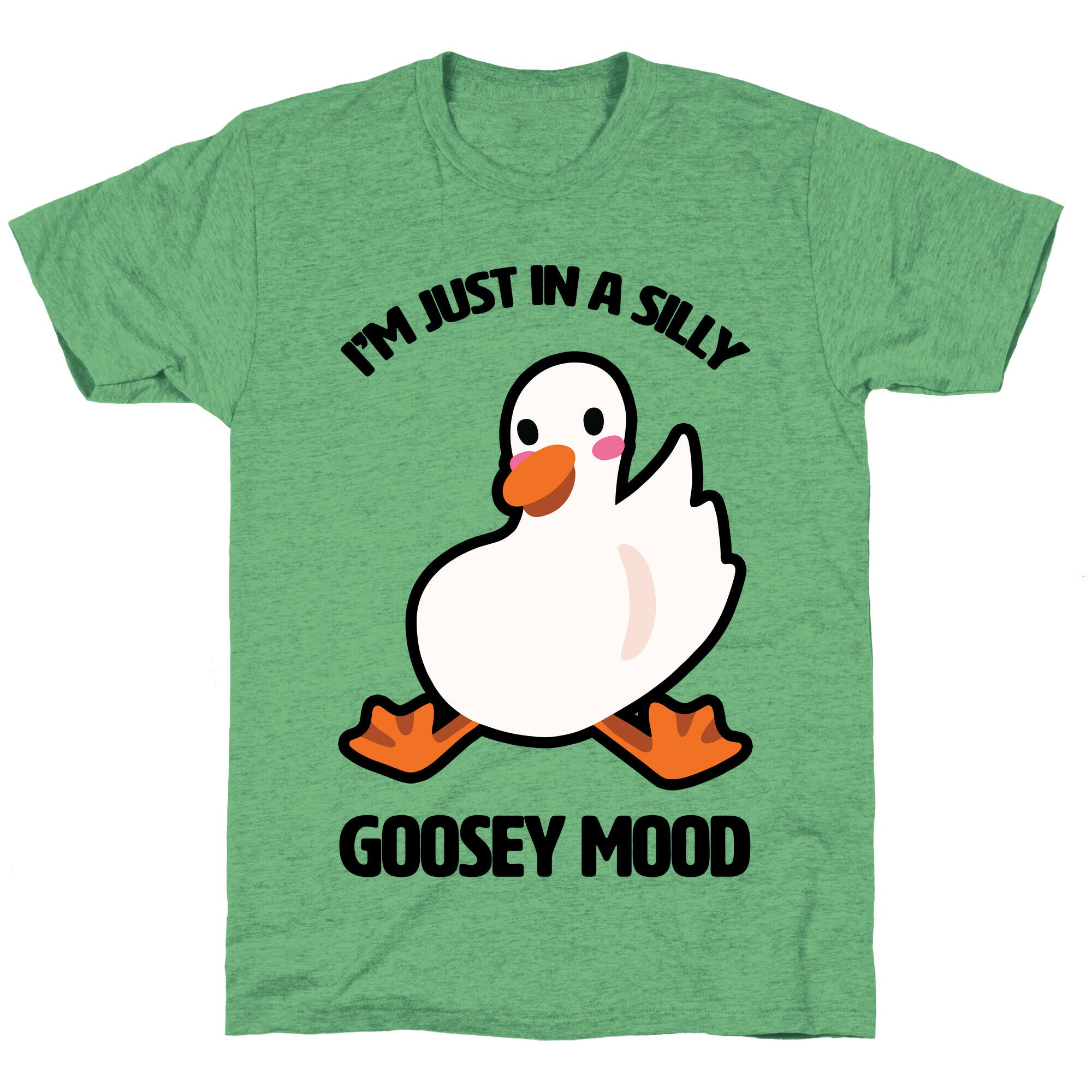 I'm Just in a Silly Goosey Mood Unisex Triblend Tee