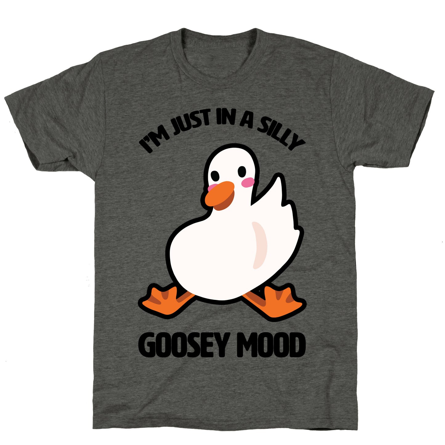I'm Just in a Silly Goosey Mood Unisex Triblend Tee