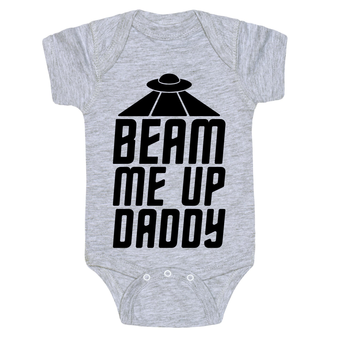 Beam Me Up Daddy Parody Baby One Piece