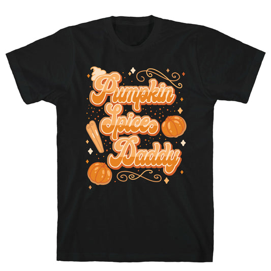 Pumpkin Spice Daddy T-Shirt