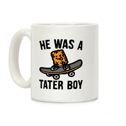 He Was A Tater Boy Parody Coffee Mug