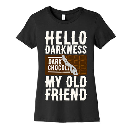 Hello Darkness My Old Friend Dark Chocolate Bar White Print Women's Cotton Tee