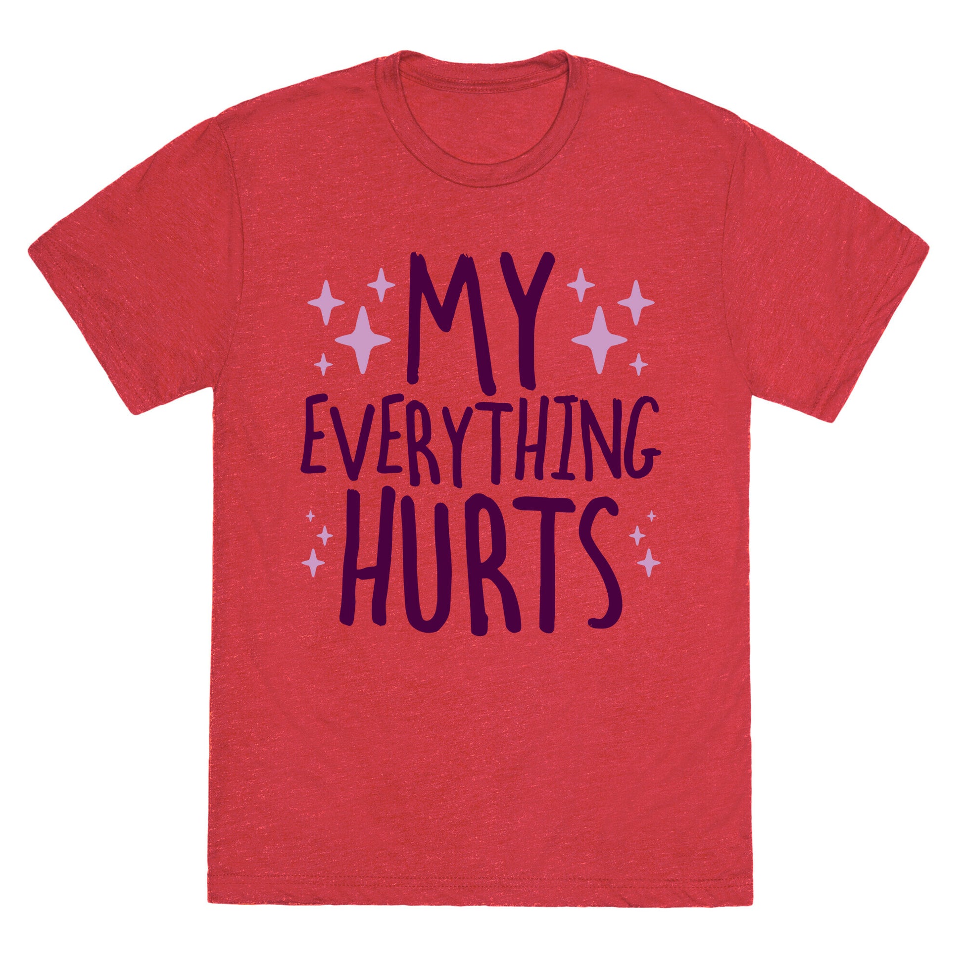 My Everything Hurts Unisex Triblend Tee