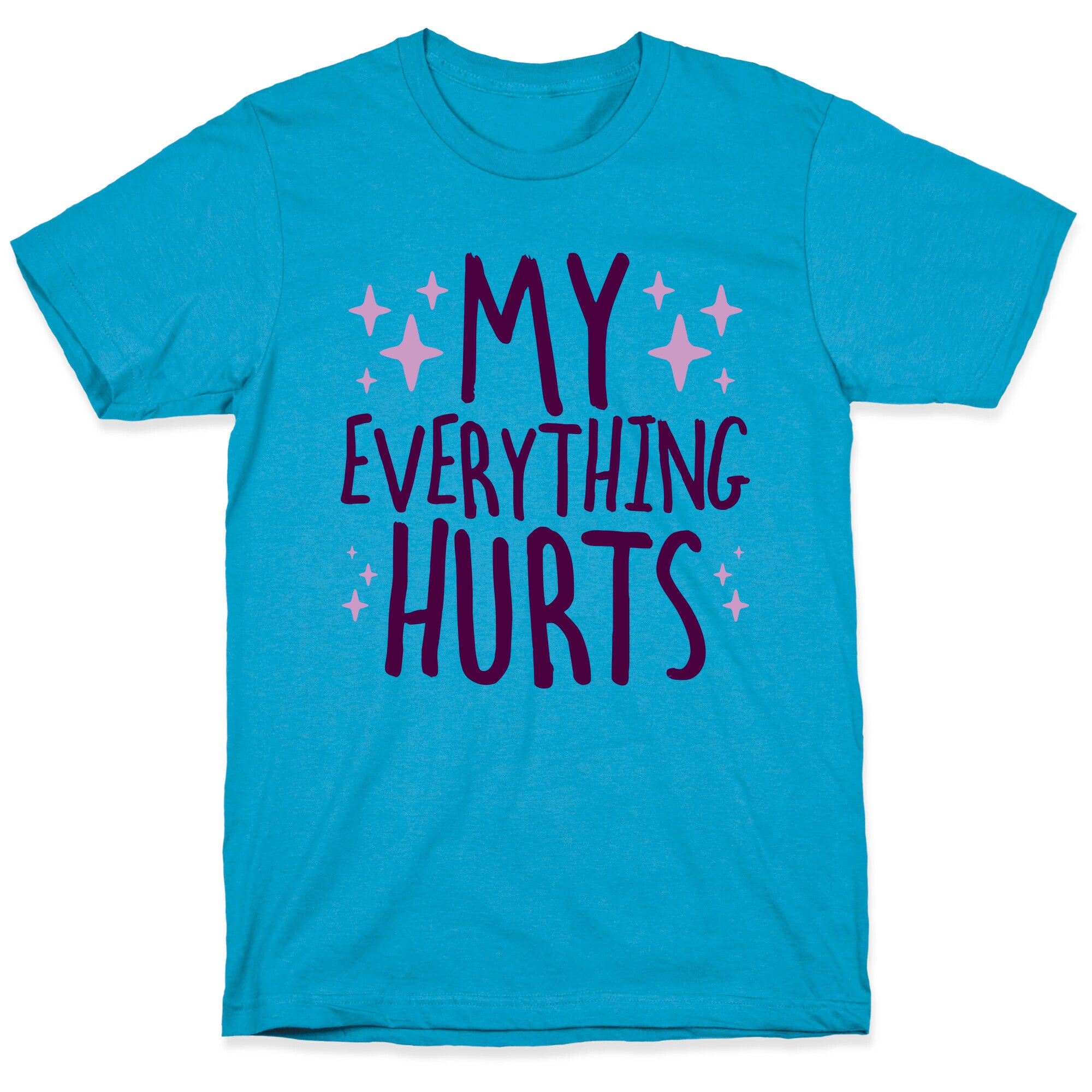 My Everything Hurts Unisex Triblend Tee