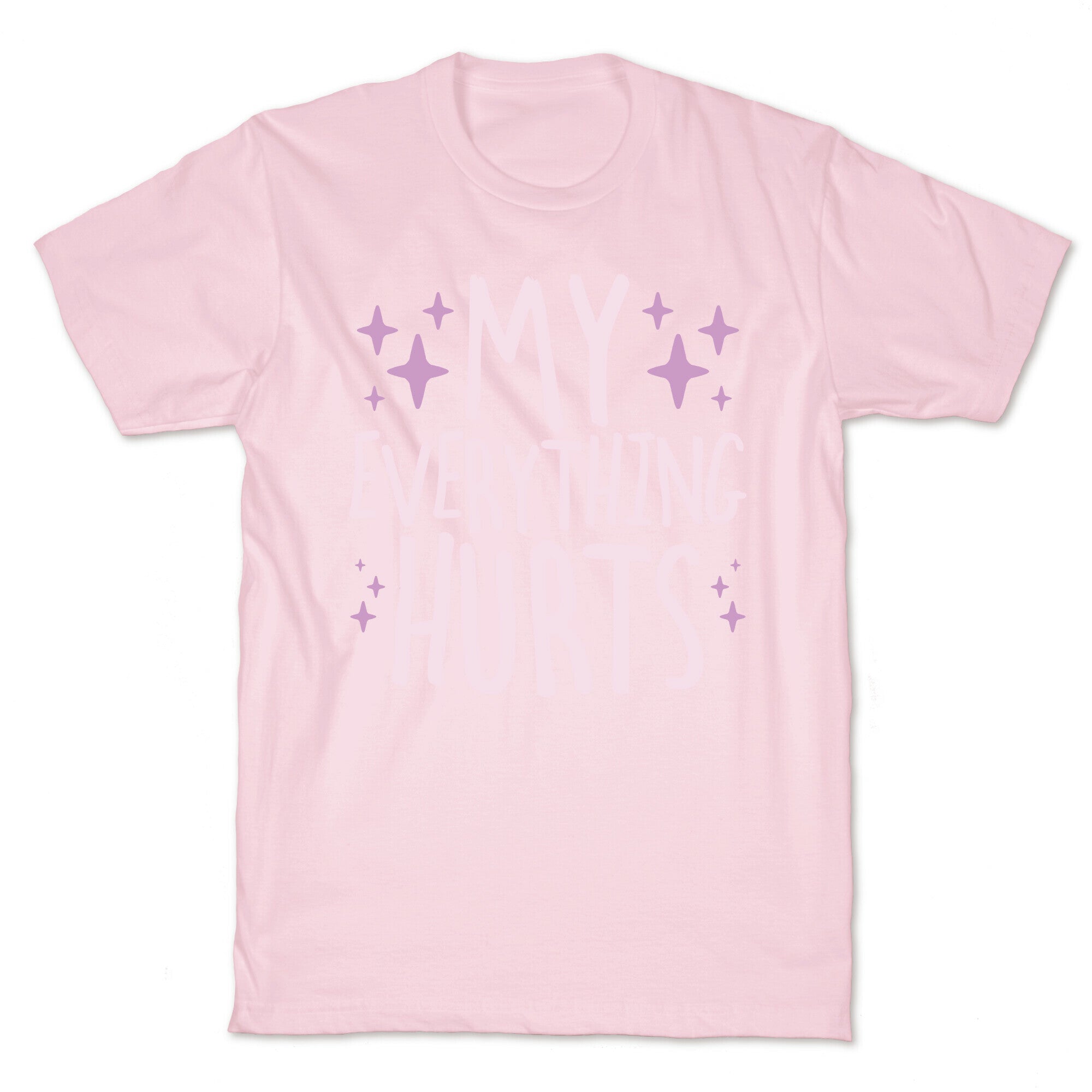 My Everything Hurts T-Shirt