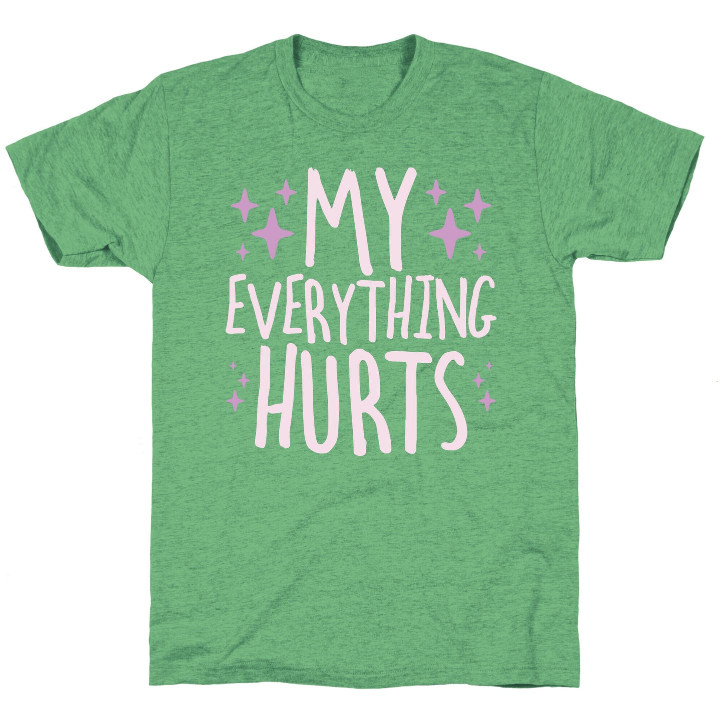 My Everything Hurts Unisex Triblend Tee