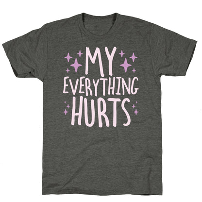 My Everything Hurts Unisex Triblend Tee