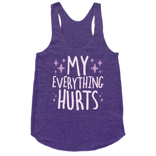 My Everything Hurts Racerback Tank
