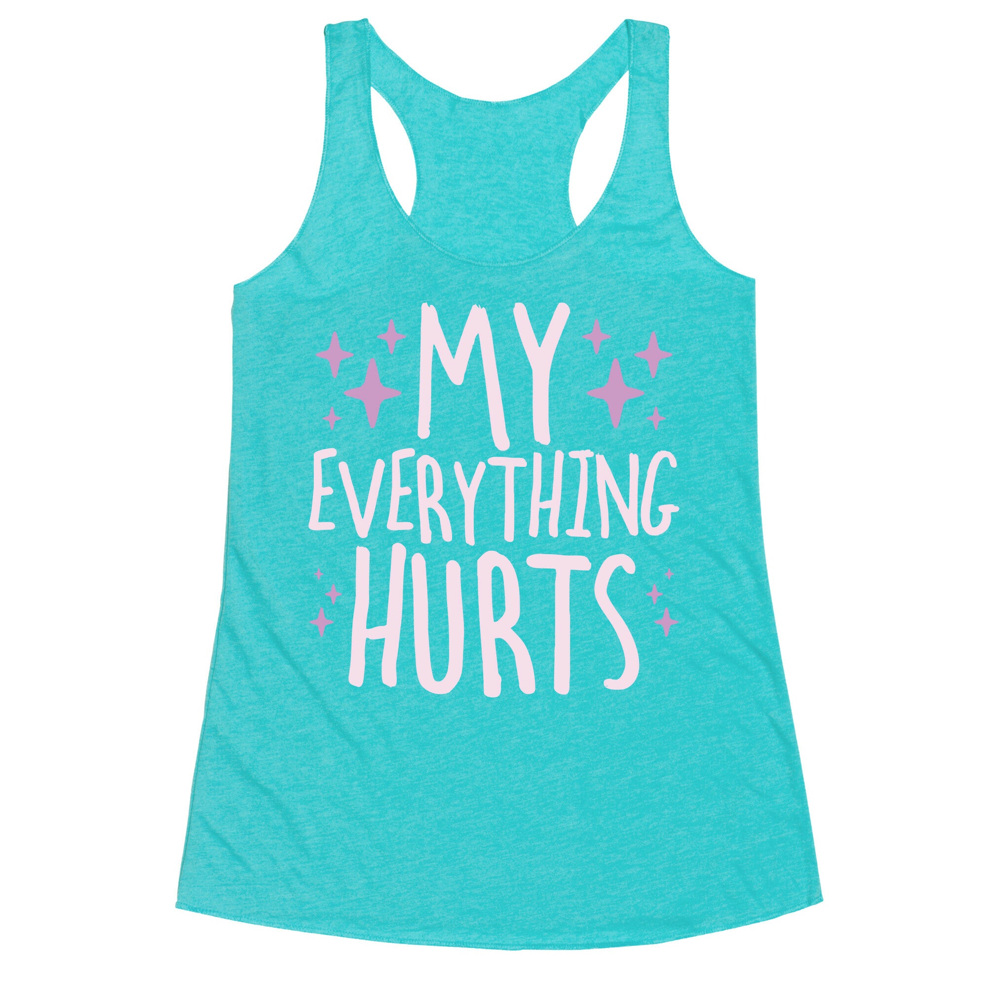 My Everything Hurts Racerback Tank