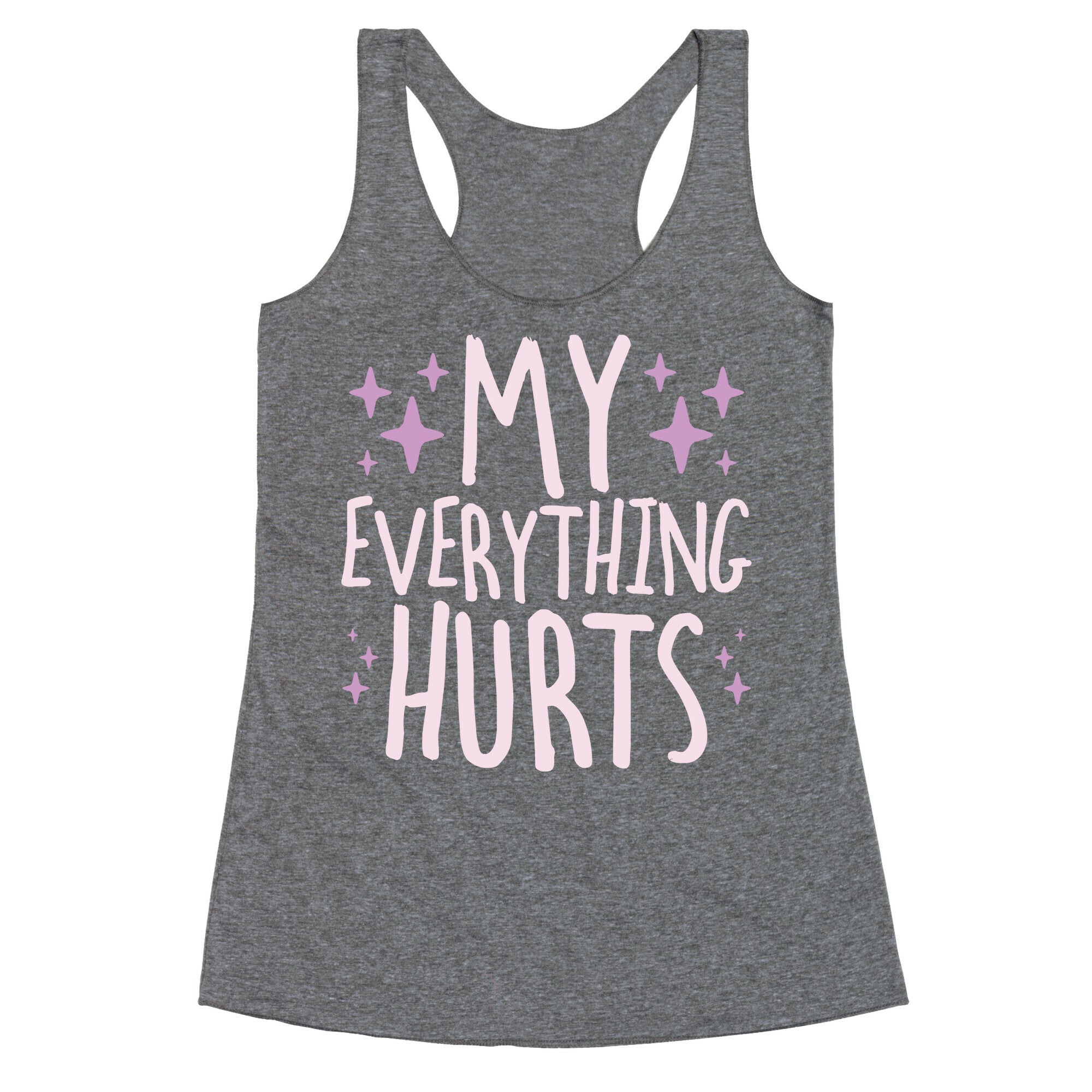 My Everything Hurts Racerback Tank