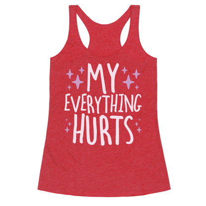 My Everything Hurts Racerback Tank