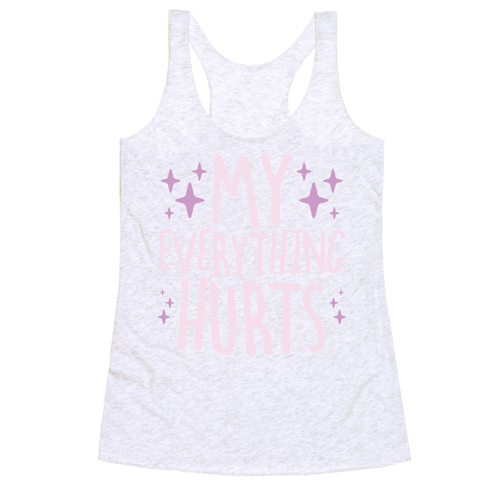 My Everything Hurts Racerback Tank