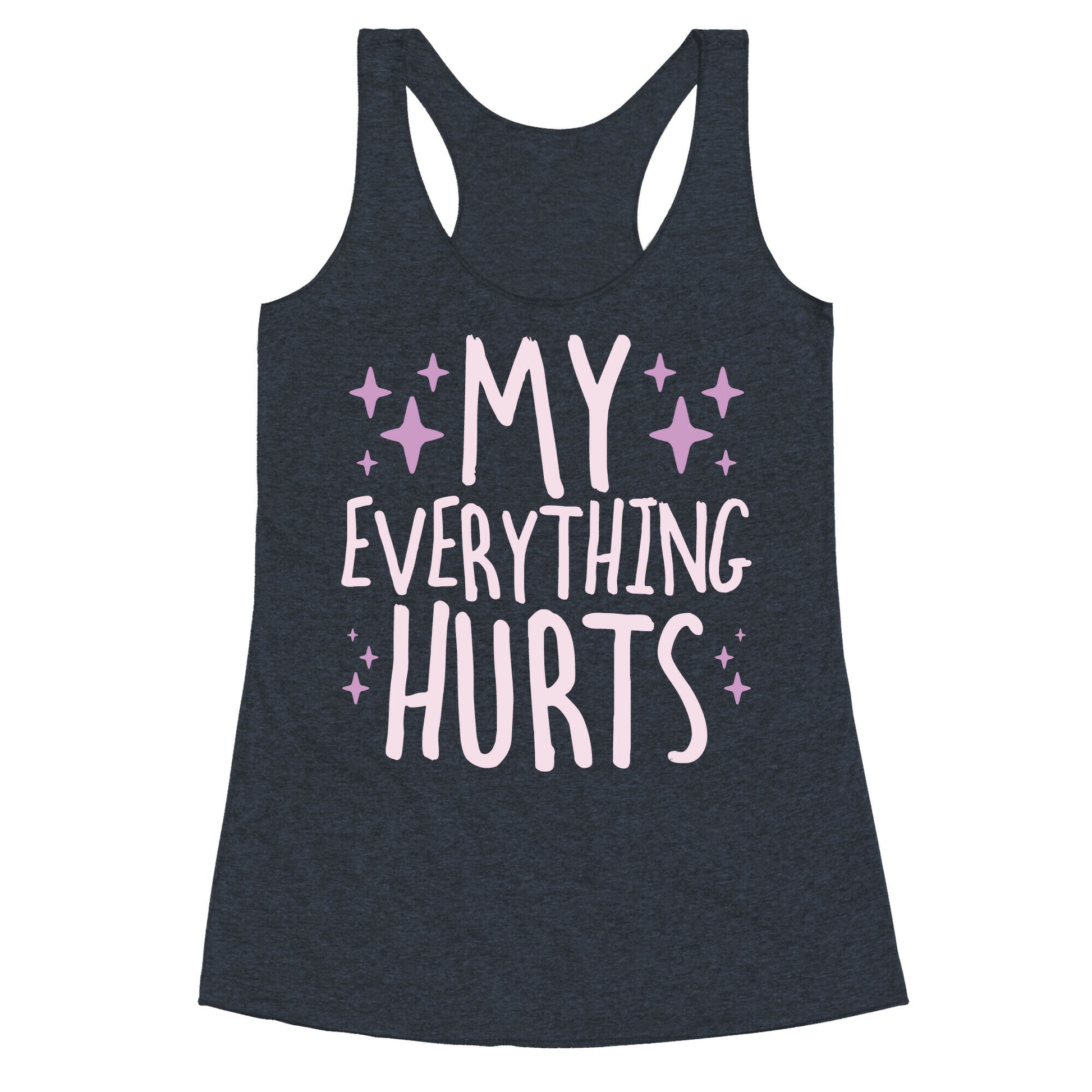 My Everything Hurts Racerback Tank