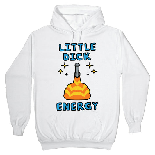 Little Dick Energy (Rocket) Hoodie
