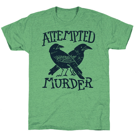 Attempted Murder Unisex Triblend Tee