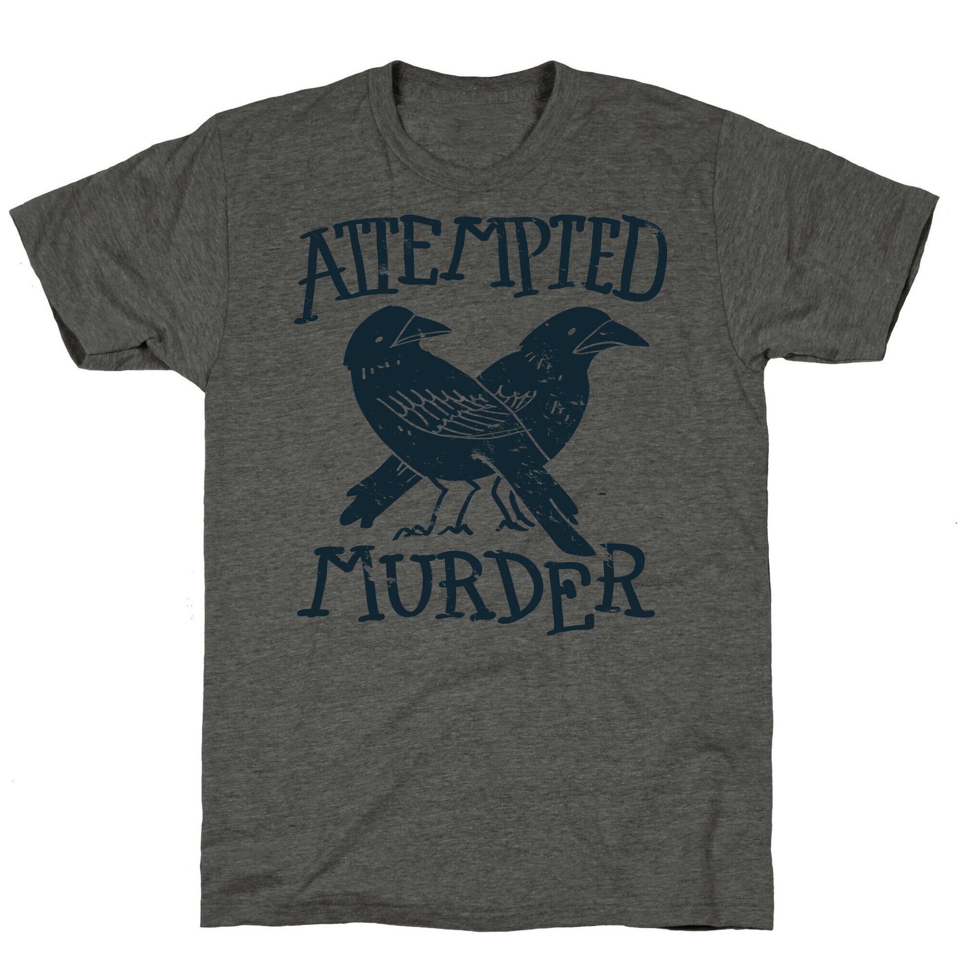 Attempted Murder Unisex Triblend Tee