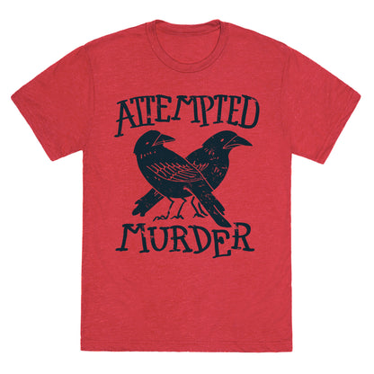 Attempted Murder Unisex Triblend Tee
