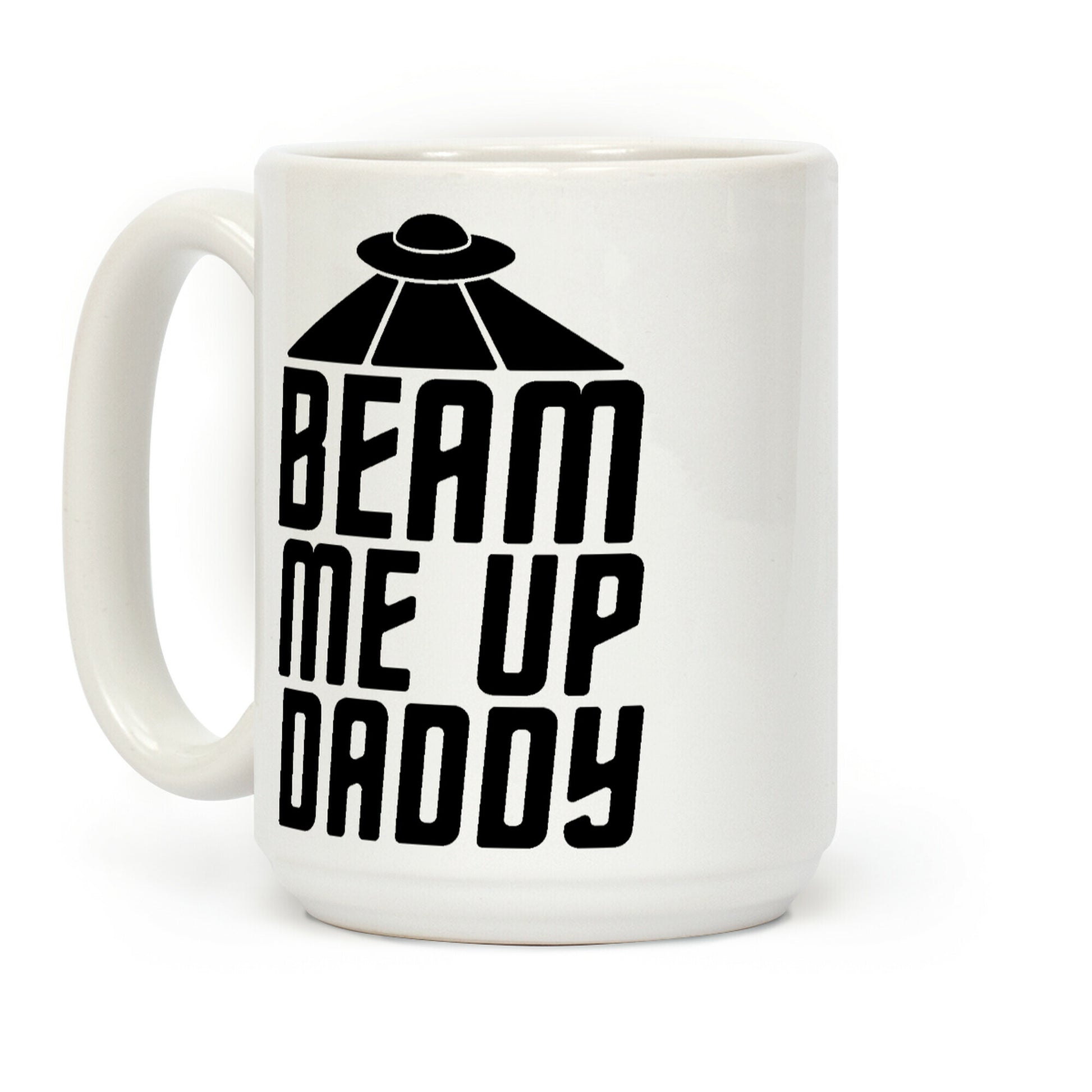 Beam Me Up Daddy Parody Coffee Mug