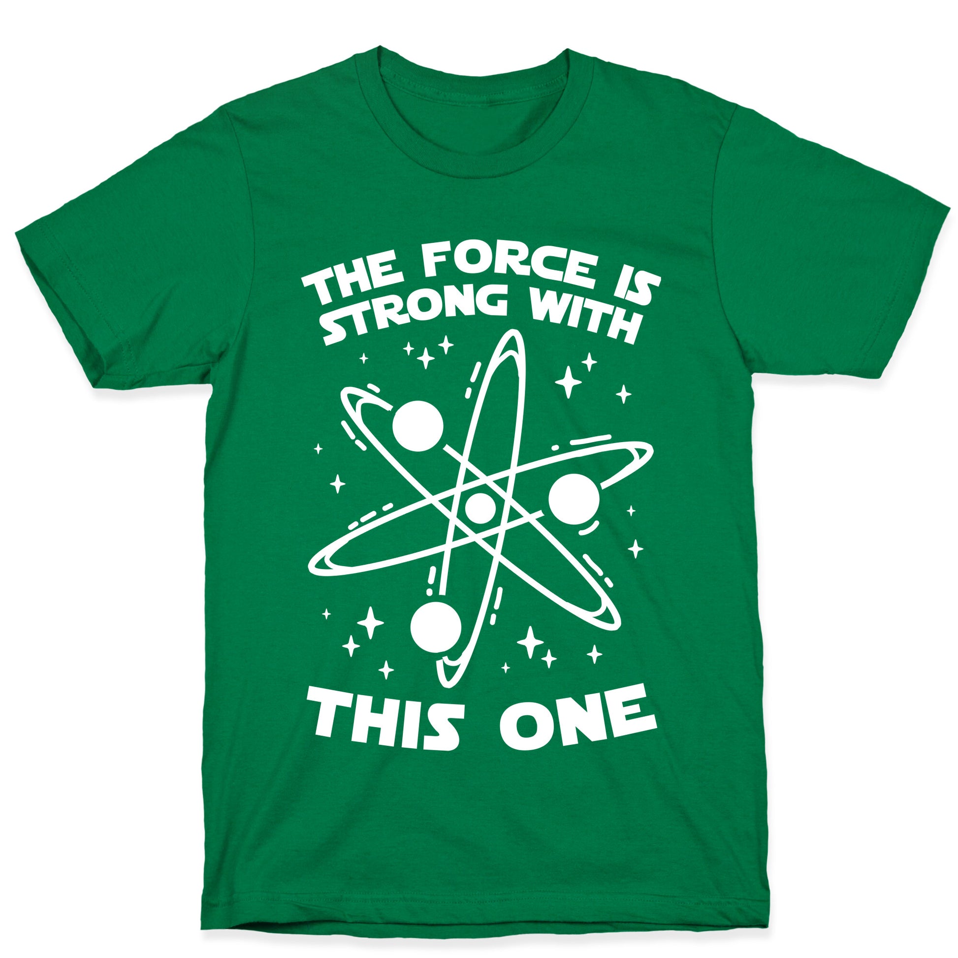 The Force Is Strong With This One T-Shirt