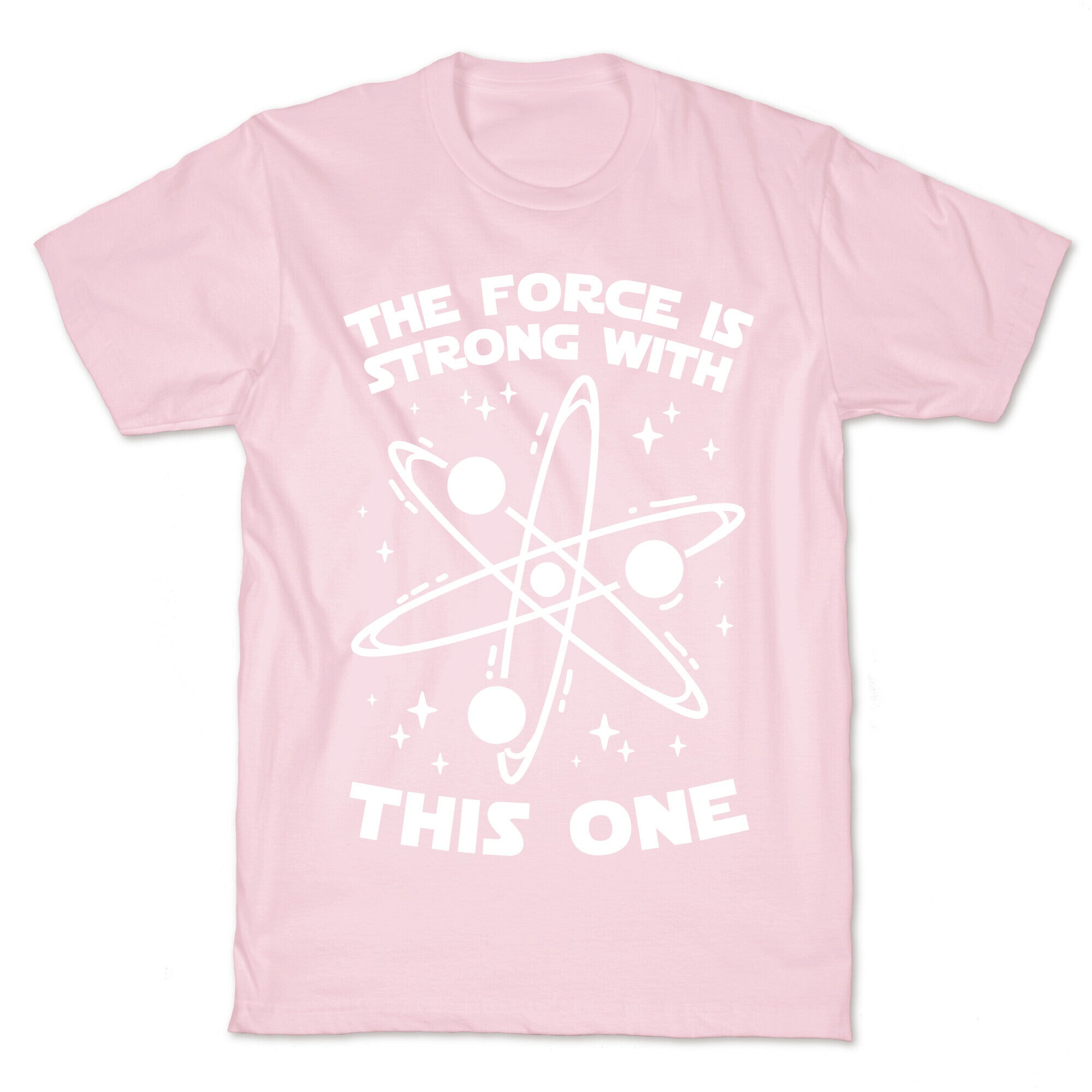 The Force Is Strong With This One T-Shirt