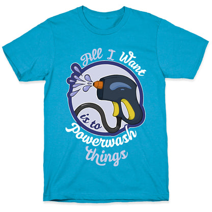 All I Want Is To Powerwash Things Unisex Triblend Tee