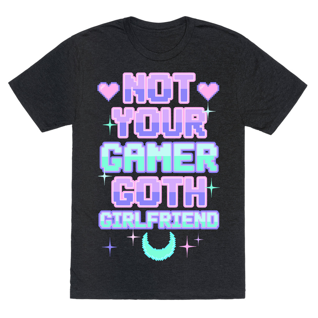 Not Your Gamer Goth Girlfriend Unisex Triblend Tee
