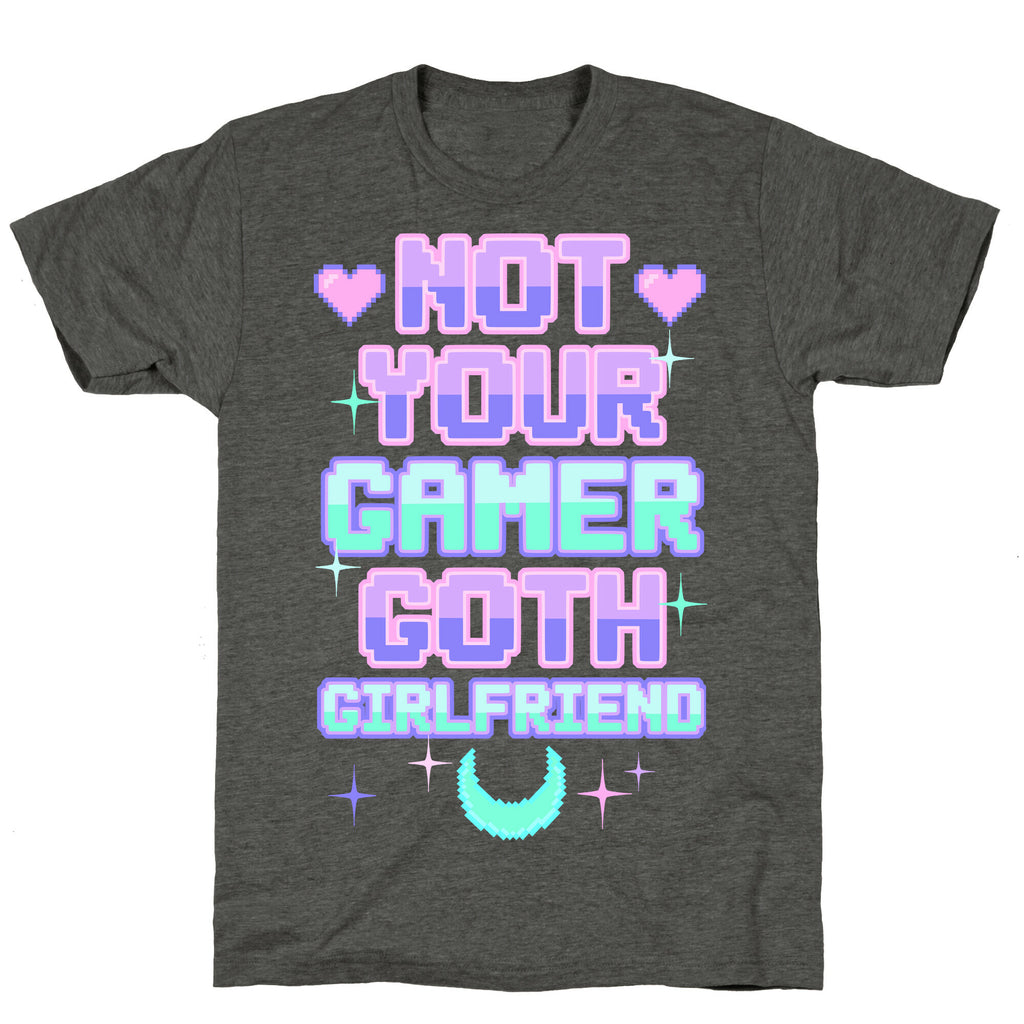 Not Your Gamer Goth Girlfriend Unisex Triblend Tee