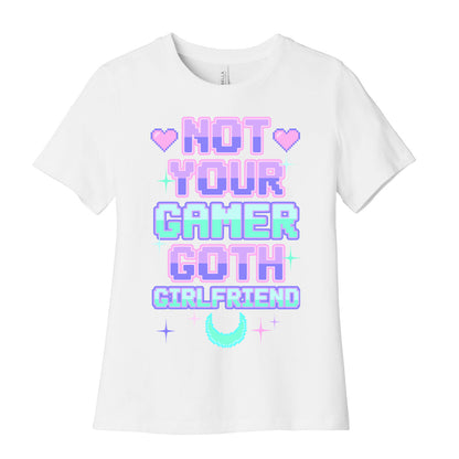 Not Your Gamer Goth Girlfriend Women's Cotton Tee