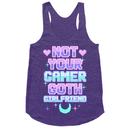 Not Your Gamer Goth Girlfriend Racerback Tank