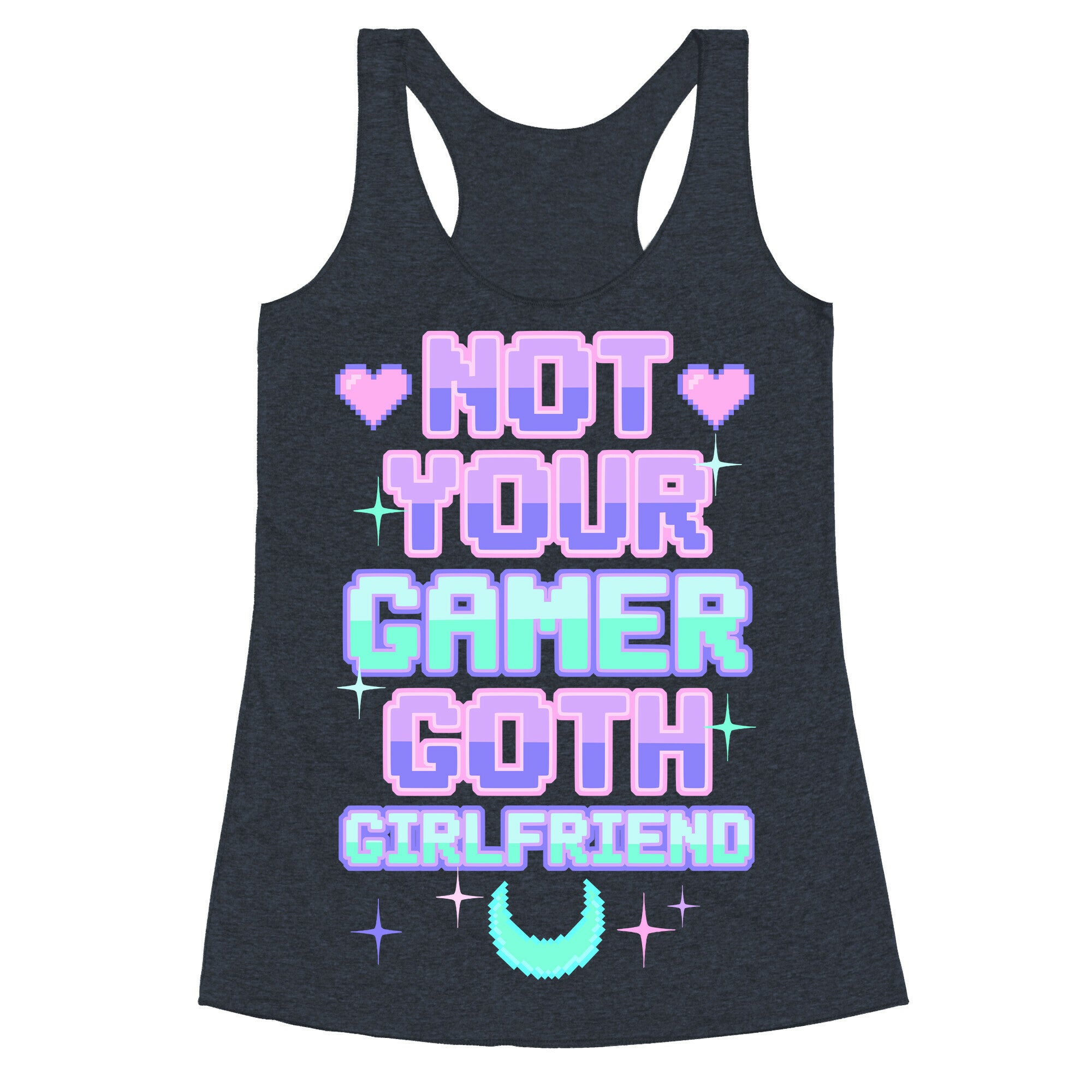 Not Your Gamer Goth Girlfriend Racerback Tank