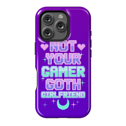 Not Your Gamer Goth Girlfriend Phone Case