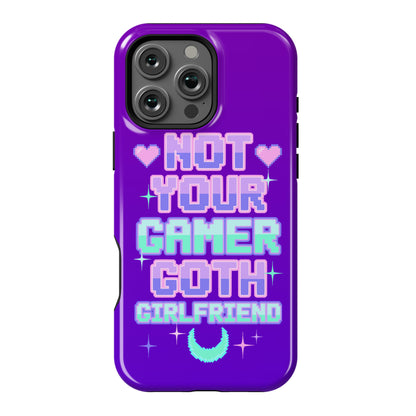 Not Your Gamer Goth Girlfriend Phone Case