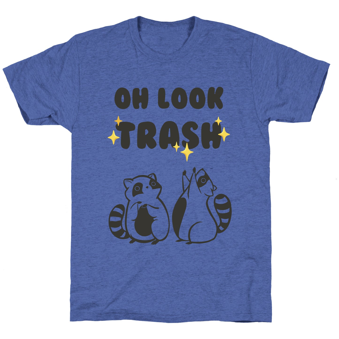 Oh Look Trash Unisex Triblend Tee