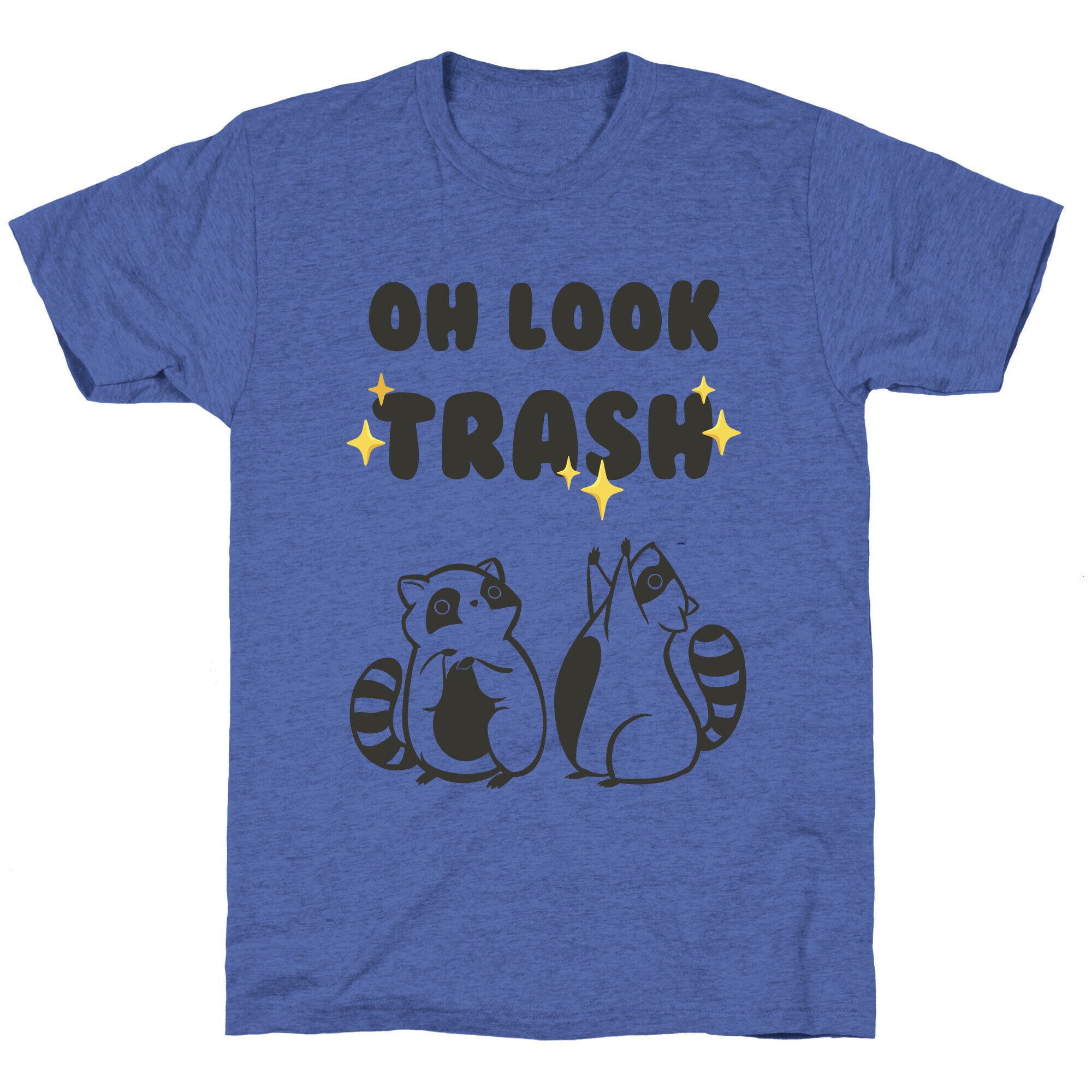 Oh Look Trash Unisex Triblend Tee