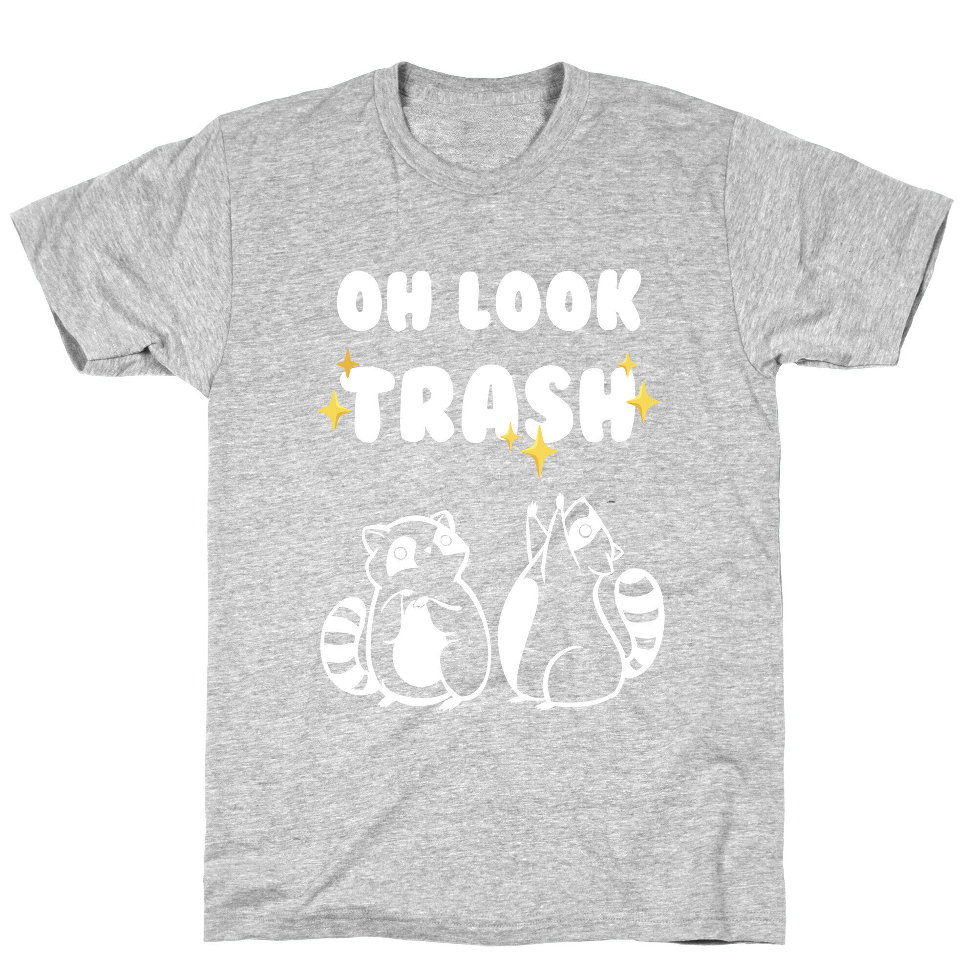 Oh Look Trash T-Shirt