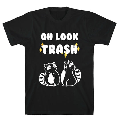 Oh Look Trash T-Shirt