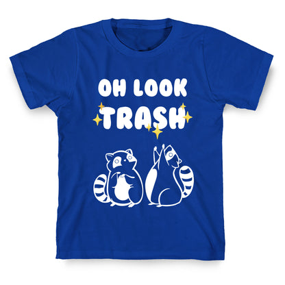 Oh Look Trash T-Shirt