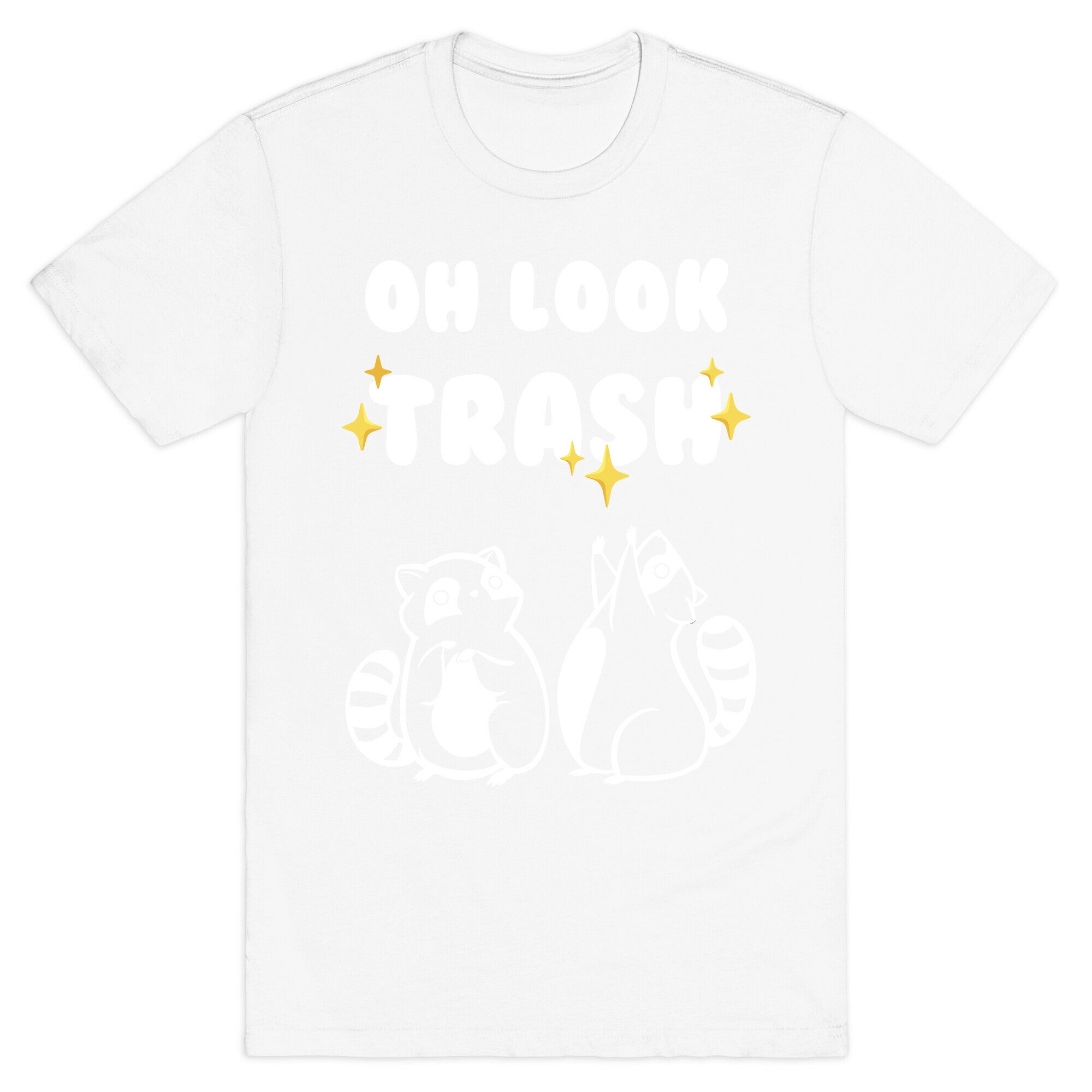 Oh Look Trash T-Shirt