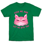 Feed Me And Let Me Bite You T-Shirt